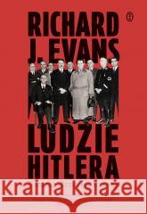 Ludzie Hitlera Richard J. Evans 9788308086896 Literackie - książka