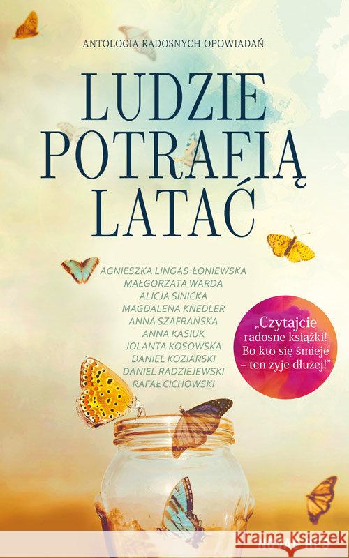 Ludzie potrafią latać Agnieszka Lingas-Łoniewska Małgorzata Warda Alicja Sinicka 9788381474993 Novae Res - książka