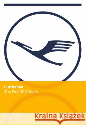 Lufthansa: The First 100 Years Hartmut Berghoff Manfred Grieger J?rg Lesczenski 9783791393896 Prestel Publishing - książka