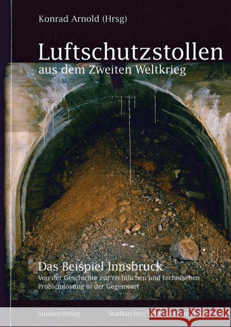 Luftschutzstollen aus dem Zweiten Weltkrieg  9783706518192 StudienVerlag - książka