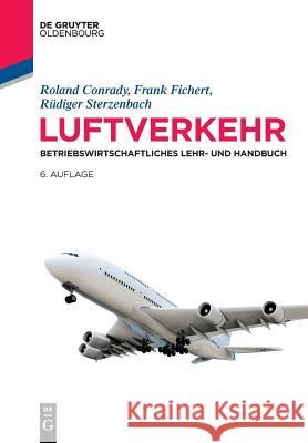 Luftverkehr Roland Conrady, Frank Fichert, Rüdiger Sterzenbach 9783110563290 Walter de Gruyter - książka