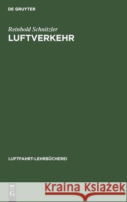 Luftverkehr Reinhold Schnitzler 9783112466971 de Gruyter - książka