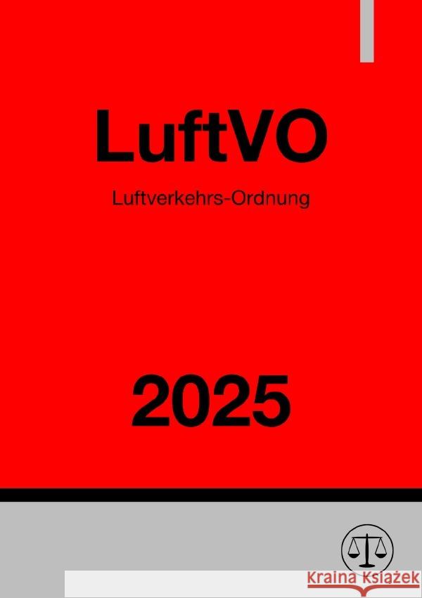 Luftverkehrs-Ordnung - LuftVO 2025 Studier, Ronny 9783819091599 epubli - książka