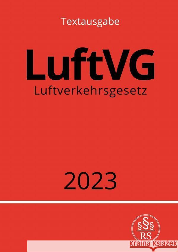 Luftverkehrsgesetz - LuftVG 2023 Studier, Ronny 9783757554392 epubli - książka