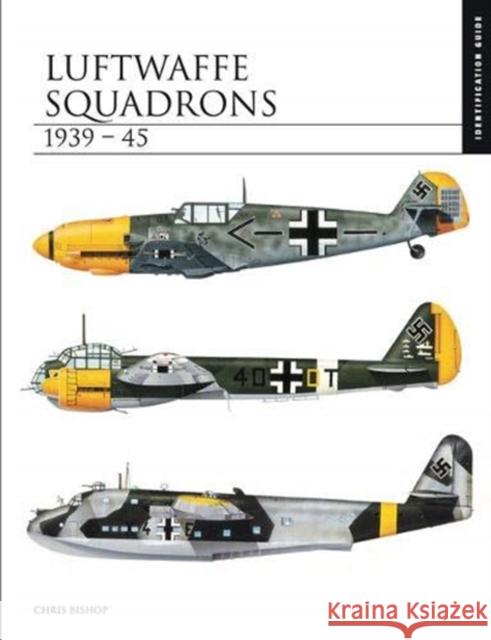 Luftwaffe Squadrons 1939–45: Identification Guide Chris Bishop 9781782749493 Amber Books Ltd - książka