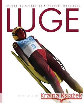 Luge Ashley Gish 9781682779347 Creative Paperbacks - książka