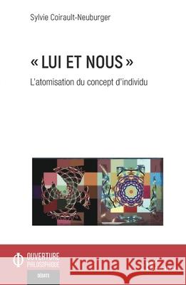 Lui et nous: L'atomisation du concept d'individu Sylvie Coirault-Neuburger 9782336551005 Editions L'Harmattan - książka