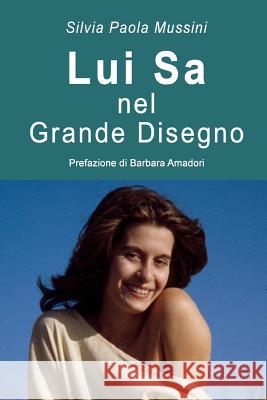 Lui Sa: nel Grande Disegno Mussini, Silvia Paola 9781519375889 Createspace - książka