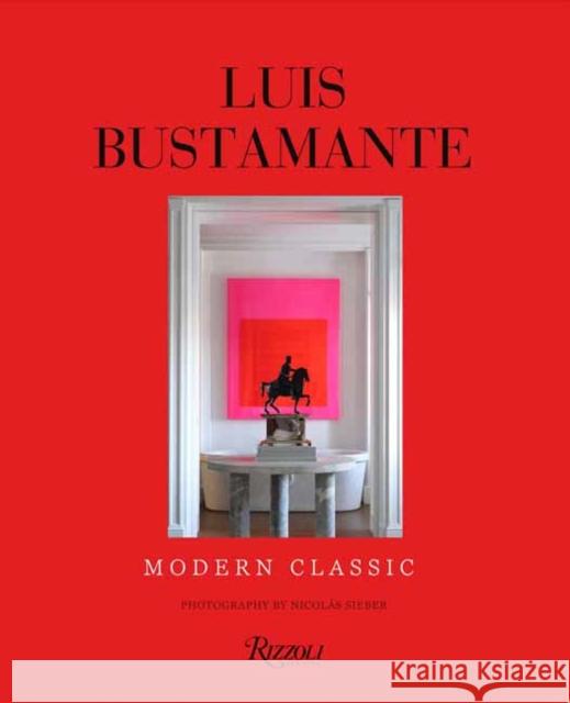 Luis Bustamante: Modern Classic Abascal Naty 9788891844095 Rizzoli International Publications - książka