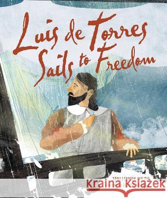Luis de Torres Sails to Freedom Tami Lehman-Wilzig Oliver Averill 9781728445502 Kar-Ben Publishing (R) - książka