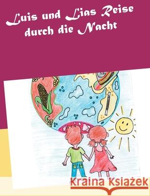 Luis und Lias Reise durch die Nacht Ramona Lopez 9783751922685 Books on Demand - książka