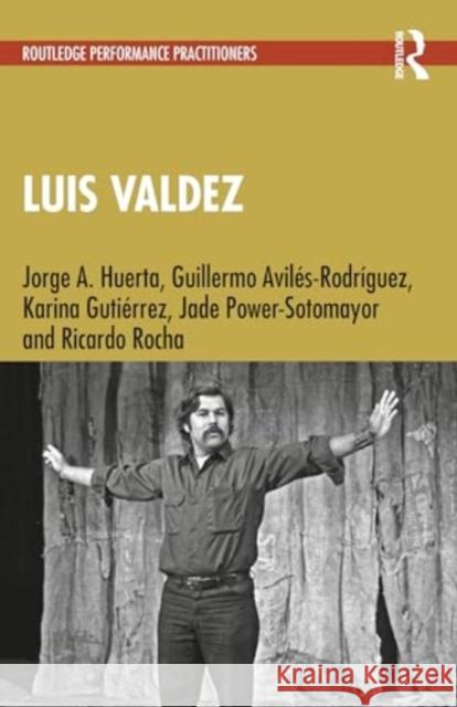 Luis Valdez Jorge a. Huerta Guillermo Avil?s-Rodr?guez Karina Guti?rrez 9781032496696 Routledge - książka