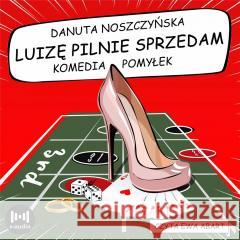 Luizę pilnie sprzedam. Komedia pomyłek audiobook Danuta Noszczyńska 9788367048897 Storybox - książka