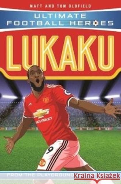Lukaku (Ultimate Football Heroes - the No. 1 football series): Collect Them All! Matt & Tom Oldfield 9781786068859 John Blake Publishing Ltd - książka