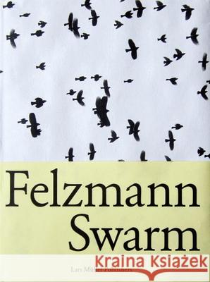 Lukas Felzmann: Swarm Felzmann, Lukas 9783037782415 PRESTEL - książka