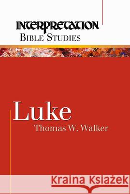Luke Thomas W. Walker 9780664226916 Westminster John Knox Press - książka