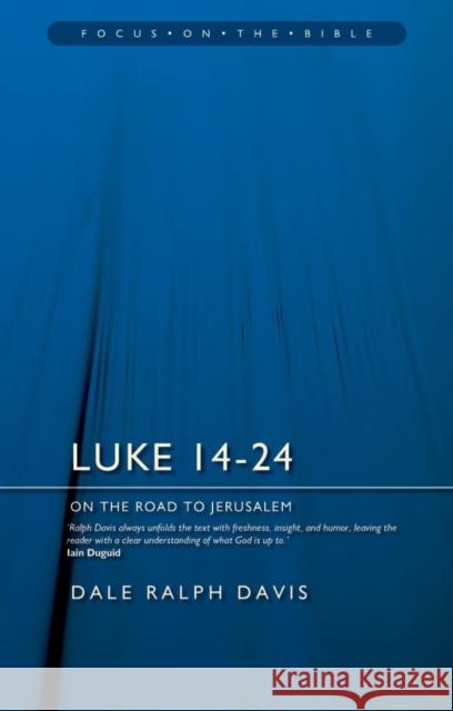 Luke 14-24: On the Road to Jerusalem Dale Ralph Davis 9781527106420 Christian Focus Publications Ltd - książka