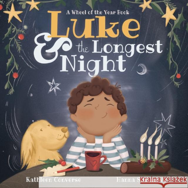 Luke & the Longest Night: A Wheel of the Year Book Kathleen Converse Hanna Sultanova 9781956712018 Moon Dust Press - książka