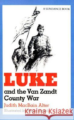 Luke and the Van Zandt County War Judith MacBain Alter Walle Conoly 9780875652344 Texas Christian University Press - książka