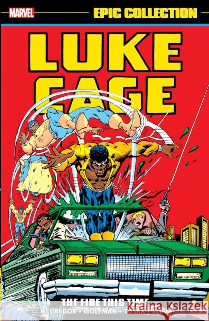 Luke Cage Epic Collection: The Fire This Time Marvel Comics 9781302955069 Marvel Comics - książka