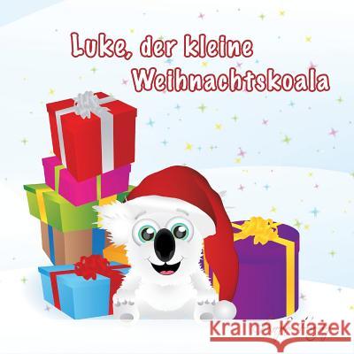 Luke, der kleine Weihnachtskoala Herzig, Angela 9781481804295 Createspace - książka