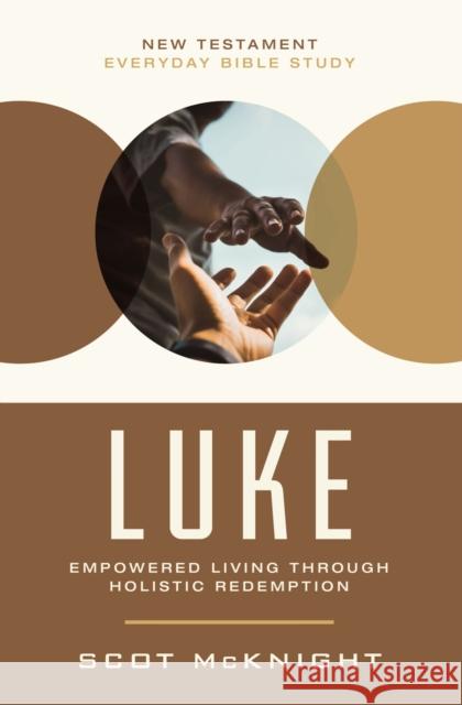 Luke: Empowered Living Through Holistic Redemption Scot McKnight 9780310129301 HarperChristian Resources - książka