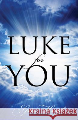 Luke for You Galen Harrill 9781478757344 Outskirts Press - książka