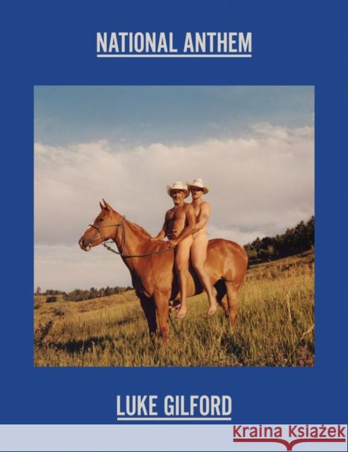 Luke Gilford: National Anthem: America’s Queer Rodeo  9788862088282 Damiani - książka