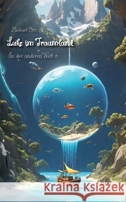 Luke im Traumland Otto, Michael 9783384634214 tredition - książka