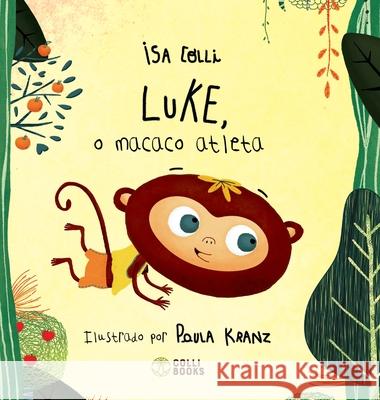 Luke, o macaco atleta Isa Colli 9788554059187 Buobooks - książka