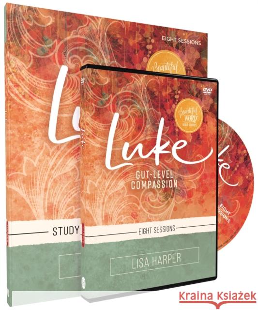 Luke Study Guide with DVD: Gut-Level Compassion Lisa Harper 9780310141372 HarperChristian Resources - książka