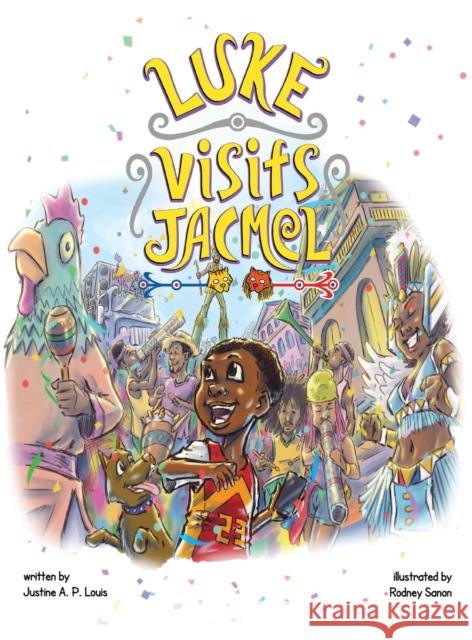 Luke Visits Jacmel Justine A P Louis, Rodney Sanon 9781735714707 VIVLIV Books LLC - książka