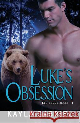 Luke's Obsession: (Large Print) Kayla Gabriel 9781795905367 Ksa Publishing Consultants Inc - książka