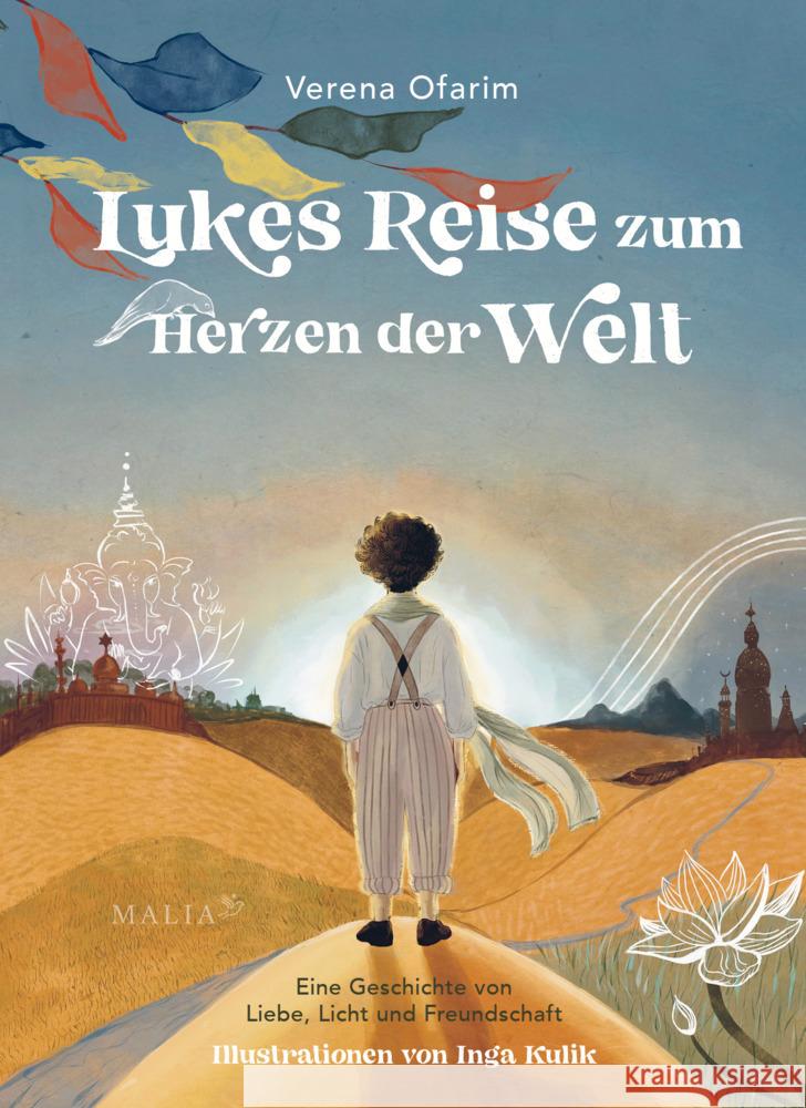 Lukes Reise zum Herzen der Welt - Eine Geschichte von Liebe, Licht und Freundschaft Ofarim, Verena 9783949822414 Malia Verlag - książka