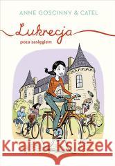 Lukrecja poza zasięgiem Anne Goscinny, Paweł Łapiński 9788324075188 Znak - książka