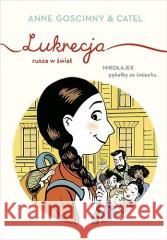 Lukrecja rusza w świat Goscinny Anne 9788324052233 Znak Emotikon - książka