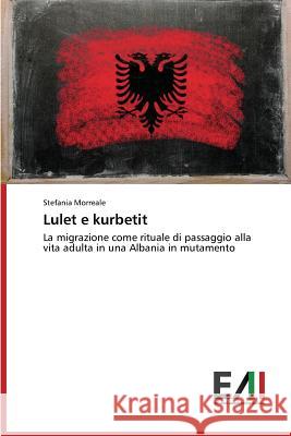 Lulet e kurbetit Morreale Stefania 9783639775136 Edizioni Accademiche Italiane - książka