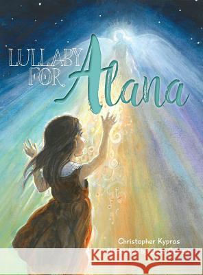 Lullaby for Alana Christopher Kypros 9781525536236 FriesenPress - książka