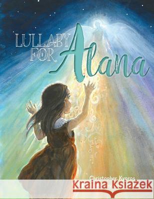 Lullaby for Alana Christopher Kypros 9781525536243 FriesenPress - książka