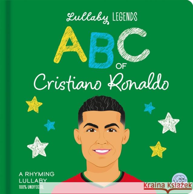 Lullaby Legends: ABC of Cristiano Ronaldo Amber Lily 9781836161721 Gemini Books Group Ltd - książka