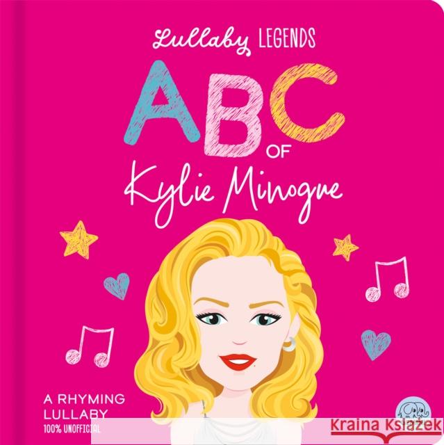 Lullaby Legends: ABC of Kylie Minogue Susie Linn 9781836161226 Gemini Children's - książka