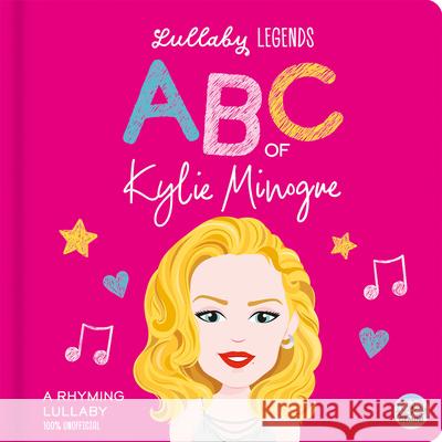 Lullaby Legends: ABC of Kylie Minogue: A Rhyming Lullaby Susie Linn Aimee Wright 9781836161226 Gemini Children's - książka