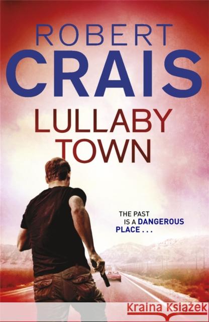 Lullaby Town Robert Crais 9781409138204 Orion Publishing Co - książka