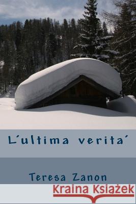 L'ultima verita' -Terry Oz- Teresa Ottolini Zanon 9781534664654 Createspace Independent Publishing Platform - książka