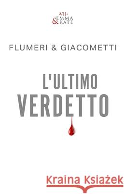 L'Ultimo Verdetto Gabriella Giacometti, Elisabetta Flumeri 9798478928834 Independently Published - książka
