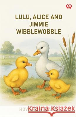 Lulu, Alice And Jimmie Wibblewobble Howard R. Garis 9789371131445 Double 9 Books - książka
