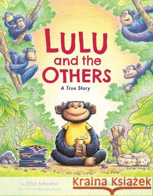 Lulu and the Others: A True Story Eliot Schrefer 9780063205376 Clarion Books - książka