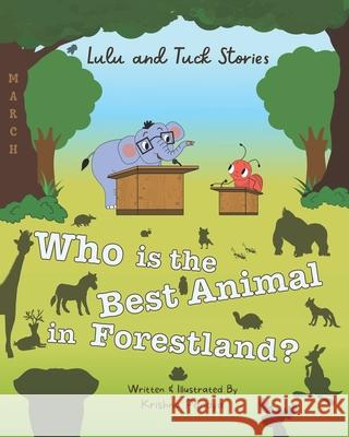 Lulu and Tuck Stories: Who is the Best Animal in Forestland? Krishna Pandya 9781957801186 No More Blank Pages, LLC - książka