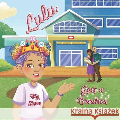 Lulu Gets a Brother Zariah G Cherry   9798986684727 Books by Zariah - książka