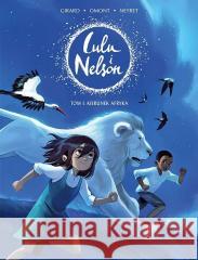 Lulu i Nelson T.1 Kierunek Afryka Charlotte Girard, Jean-Marie Omont 9788328155312 Egmont - książka